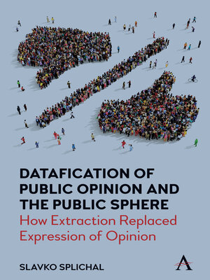 cover image of Datafication of Public Opinion and the Public Sphere